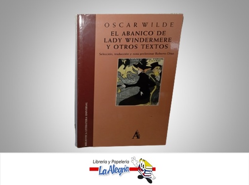 [9788446908630] EL ABANICO DE LADY WINDERMERE Y OTROS TEXOS TEMATICA NOVELA AUTOR OSCAR WILDE