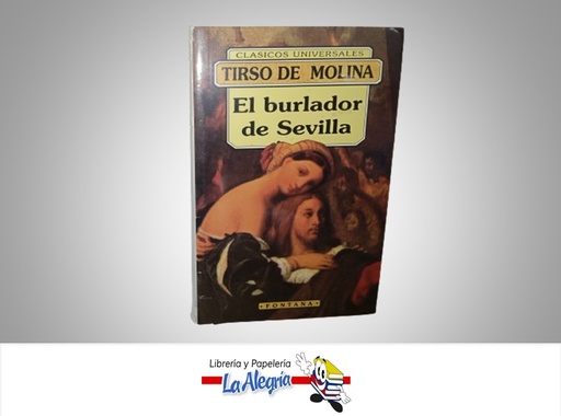[9788476726037] EL BURLADOR DE SEVILLA TEMATICA NOVELA AUTOR TIRSO DE MOLINA MARCA FONTANA