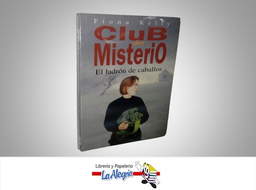 [9788440680617] CLUB DEL MISTERIO EL LADRON DE CABALLOS TEMATICA NOVELA FICCION AUTOR FIONA KELLY EDITORIAL ZETA