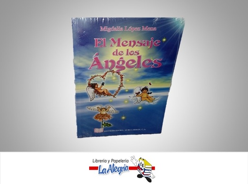 [9789806589049] EL MENSAJE DE LOS ANGELES TEMATICA ESOTERISMO AUTOR MIGDALIA LOPEZ MENA MARCA AURI-LIBROS