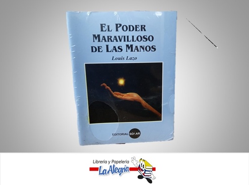 [9789588136455] EL PODER MARAVILLOSO DE LAS MANOS ESOTERISMO AUTOR LOUIS LAZO MARCA EDITORIAL SOLAR
