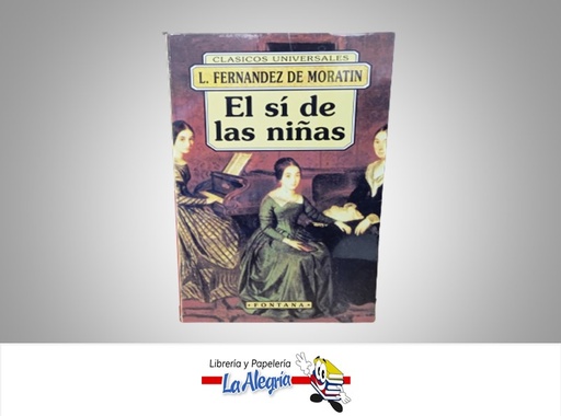 [9788476726129] EL SI DE LAS NIÑAS TEMATICA NOVELA AUTOR L.FERNANDEZ DE MORATIN MARCA FONTANA