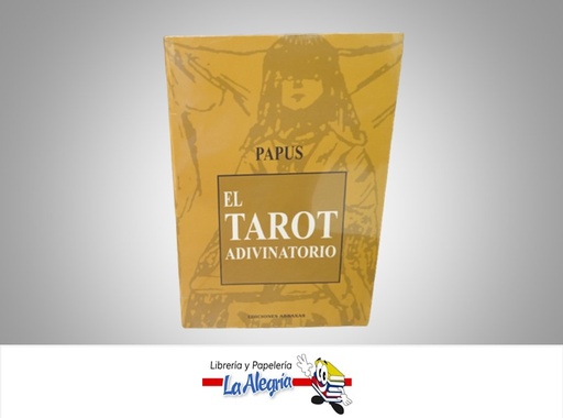 [9788496196681] EL TAROT ADIVINATORIO TEMATICA ESOTERISMO AUTOR PAPUS MARCA EDICIONES ABRAXAS