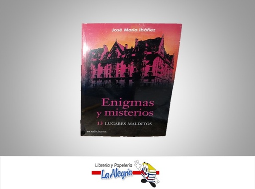 [9788492760039] ENIGMAS Y MISTERIOS 13 LUGARES MALDITOS TEMATICA ESOTERSIMO AUTOR JOSE MARIA IBAÑEZ MARCA ES EDICIONES