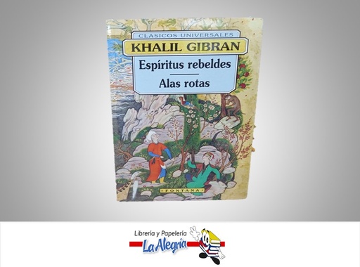 [9788476728444] ESPIRITUS REBELDES ALAS ROTAS TEMATIA NOVELA AUTOR KHALIL GIBRAN MARCA FONTANA