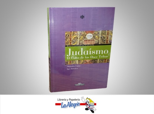 [9788497646802] EL JUDAISMO EL CULTO DE LAS DOCE TRIBUS TEMATICA RELIGION AUTOR ALEJANDRA CUKAR IGOR ZABALETA MARCA EDIMAT LIBROS