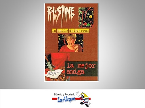 [9788440672513] LA MEJOR AMIGA LA CALLE DEL TERROR AUTOR R.L. STINE MARCA EDICIONES ZETA