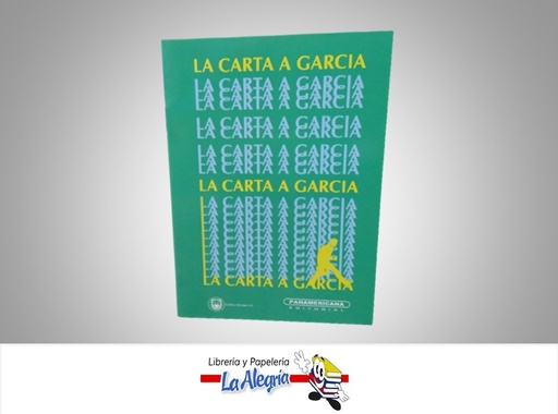 [9789583001765] LA CARTA A GARCIA TEMATICA AUTOAYUDA AUTOR HUGO PLAZAS MARCA PANAMERICANA EDITORIAL
