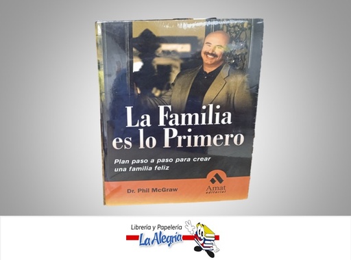 [9788497352390] LA FAMILIA ES LO PRIMERO TEMATICA AUTOAYUDA AUTOR DR. PHIL MCGRAW MARCA AMAT EDITORIAL
