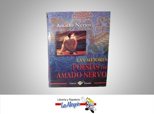 [9789706274045] LAS MEJORES POESIAS DE AMADO NERVO TEMATICA POESIA AUTOR AMADO NERVO MARCA NUEVO TALENTO