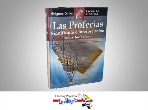 [9788497644150] LAS PROFECIAS SIGNIFICADO E INTERPRERTACION TEMATICA ESOTERISMO AUTOR MARY JOE SALAZAR MARCA EDIMAT LIBROS