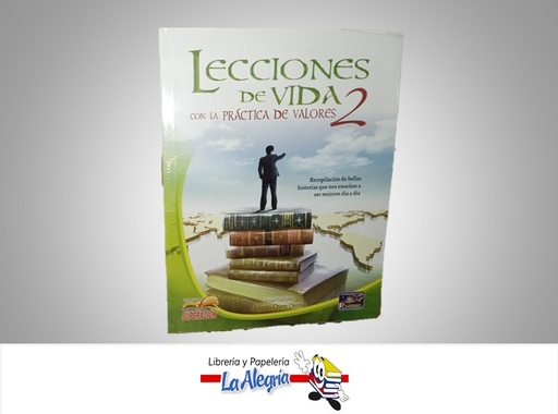 [9789972085499] LECCIONES DE VIDA CON LA PRACTICA DE VALORES 2 TEMATICA AUTOAYUDA  AUTOR ALFONSO CHIRRE MARCA EDITORA CHIRRE