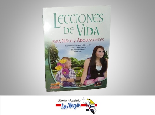 [9789972085802] LECCIONES DE VIDA PARA NIÑOS Y ADOLECENTES TEMATICA AUTOAYUDA  AUTOR ALFONSO CHIRRE MARCA EDITORA CHIRRE