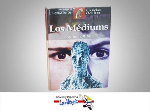 [9788497644181] LOS MEDIUMS TEMATICA ESOTERISMO AUTOR ANTHONY RIBB MARCA EDIMAT LIBROS
