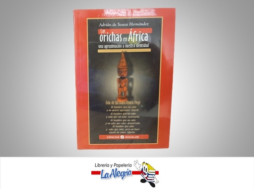 [9789590607363] LOS ORICHAS DE AFRICA TEMATICA RELIGION AUTOR ADRIAN DE SOUZA HERNANDEZ MARCA CIENCIAS SOCIALES