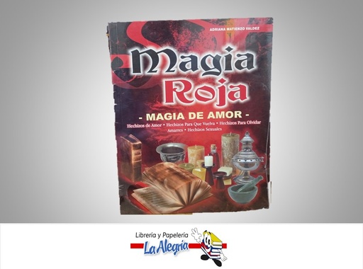 [9789972233494] MAGIA ROJA MAGIA DE AMOR TEMATICA ESOTERISMO AUTOR ADRIANA MATIENZO V. MARCA MIRBET EDICIONES