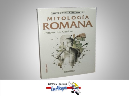 [9788496975019] MITOLOGIA ROMANA TEMATICA MITOLOGIA AUTOR FRANCESC LL. CARDONA MARCA BRONTES