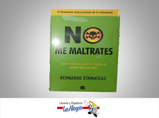[9788466653107] NO ME MALTRATES TEMATICA AUTOAYUDA MARCA BERNARDO STAMATEAS MARCA GRUPO ZETA