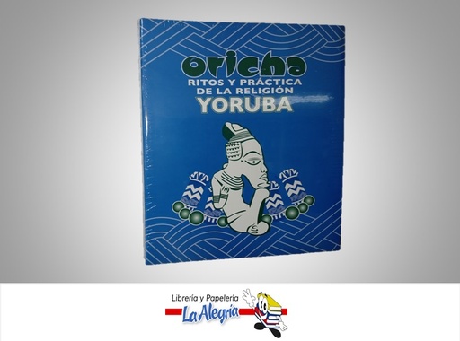 [ST038] ORICHA RITOS Y PRACTICA YORUBA TEMATICA RELIGION AUTOR ANONIMO MARCA S/M
