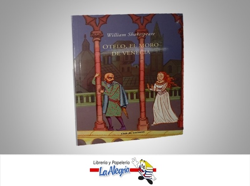 [9789707840485] OTELO, EL MORO DE VENECIA NOVELA CLASICA AUTOR WILLIAM SHAKESPEARE MARCA CLUB DE LECTORES