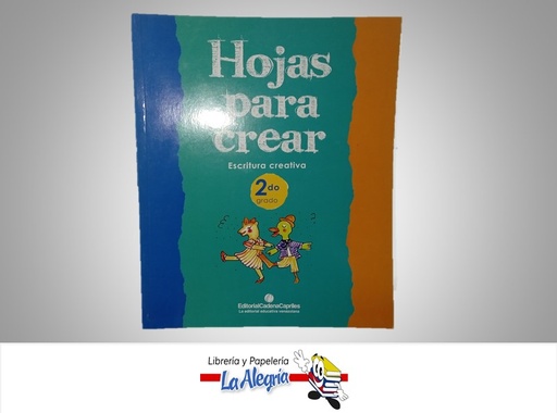 [9789806509511] HOJAS PARA CREAR ESCRITURA CREATIVA 2 TEMATICA EDUCACION AUTOR EDITORIAL SABER