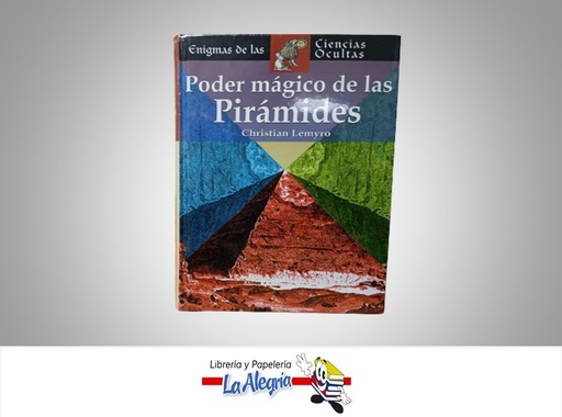 [9788497644082] PODER MAGICO DE LAS PIRAMIDES TEMATICA ESOTERISMO AUTOR CHRISTIAN LEMYRO MARCA EDIMAT LIBROS