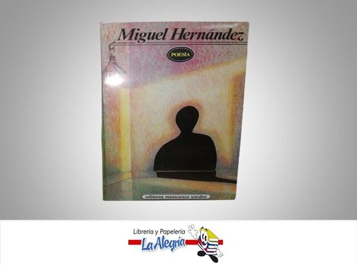 [NV164] POESIA TEMATICA POESIA AUTOR MIGUEL HERNANDEZ MARCA PUBLIMEXI