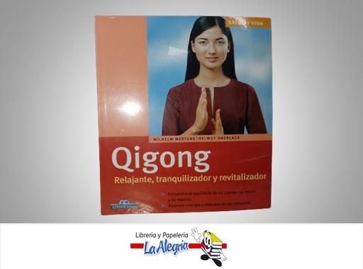 [9788497648240] QIGONG TEMATICA SALUD AUTOR WILHELM MERTESN/HELMUNT OBERLAC MARCA EDIMAT LIBROS