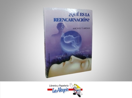 [9788476724040] ¿QUE ES LA REENCARNACION? TEMATICA ESOTERISMO AUTOR MICHAEL T. ARDAN MARCA EDICOMUNICACIONES
