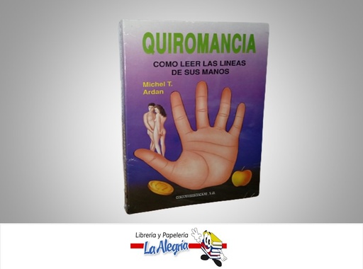 [9788476723531] QUIROMANCIA COMO LEER LAS LINEAS DE SUS MANOS TEMATICA ESOTERISMO AUTOR MICHAEL T. ARDAN  MARCA MIRBET EDICIONES