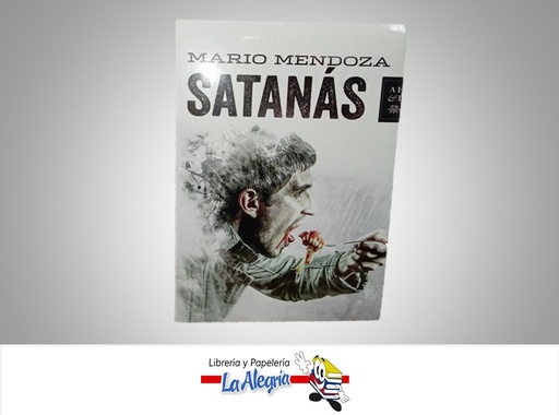 [9789584239419] SATANAS TEMATICA NOVELA AUTOR MARIO MENDOZA MARCA AE&I