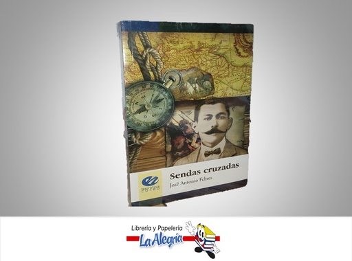 [9789802628438] SENDAS CRUZADAS TEMATICA NOVELA HISTORICA AUTOR JOSE ANTONIO FEBRES MARCA EDICIONES CO-BO