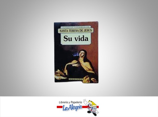 [9788476726754] SANTA TERESA DE JESUS SU VIDA TEMATICA BIOGRAFIA AUTOR FRAY LUIS DE LEON MARCA FONTANA