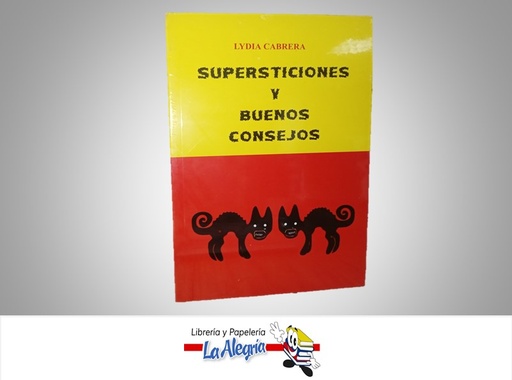 [ST152] SUPERTICIONES Y BUENOS CONSEJOS TEMATICA ESOTERISMO AUTOR LYDIA CABRERA MARCA EDICIONES UNIVERSAL