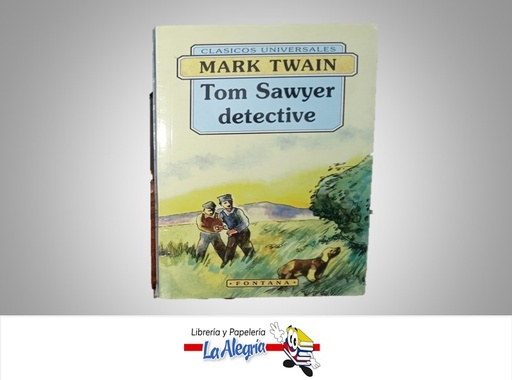 [9788476728598] TOM SAYER DETECTIVE TEMATICA NOVELA AUTOR MARK TWAIN MARCA FONTANA