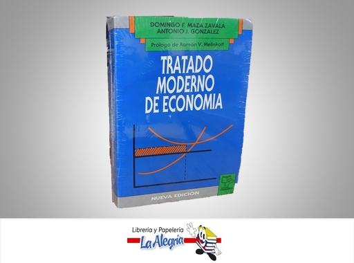 [9789802305094] TRATADO MODERNO DE ECONOMIA TEMATICA ECONOMIA Y FINANZAS AUTOR DOMINGO MAZA SAVALA ANTONIO GONZALEZ
