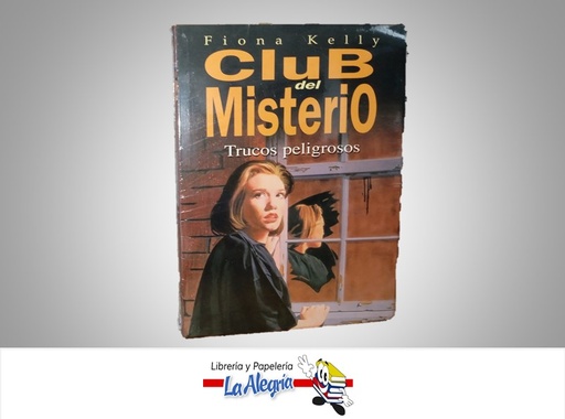 [9788440676399] CLUB DEL MISTERIO TRUCOS PELIGROSOS TEMATICA NOVELA FICCION AUTOR FIONA KELLY MARCA GRUPO ZETA