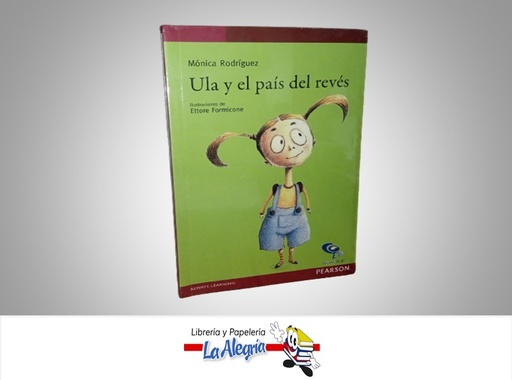 [9789802628094] ULA Y EL PAIS ALREVES TEMATICA CUENTO AUTOR MONICA RODRIGUEZ MARCA EDICIONES CO-BO