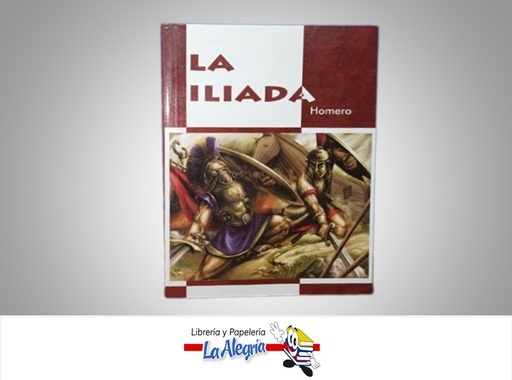[9789588170886] LA ILIADA TEMATICA NOVELA AUTOR HOMERO MARCA EDITORIAL ESCOR
