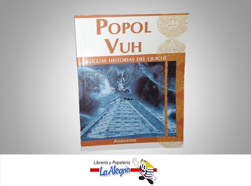 [9789588170862] POPOL VUH TEMATICA NOVELA  AUTOR ANONIMO MARCA EDITORIAL ESCOR