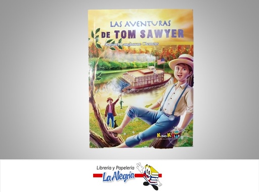 [9787279750171] LAS AVENTURAS DE TOM SAWYER TEMATICA NOVELAS AUTOR SAMUEL LANGHORNE (MARK TWAIN) MARCA EDITORIAL KING KOLOR