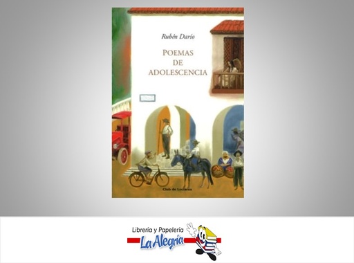 [9789685938570] POEMAS DE ADOLECENCIA TEMATICA POESIA AUTOR RUBEN DARIO MARCA CLUB DE LECTORES