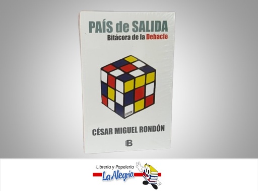 [9789804120480] PAIS DE SALIDA BITACORA DE LA DEBACLE TEMATICA BIOGRAFIA AUTOR CESAR MIGUEL RONDON MARCA GRUPO ZETA