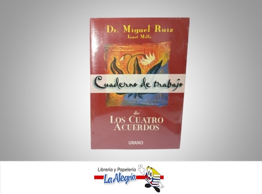 [9788479533922] LOS CUATRO ACUERDOS CUADERNO DE TRABAJO TEMATICA RELIGION AUTOR RUIZ, DR. MIGUEL EDITORIAL URANO