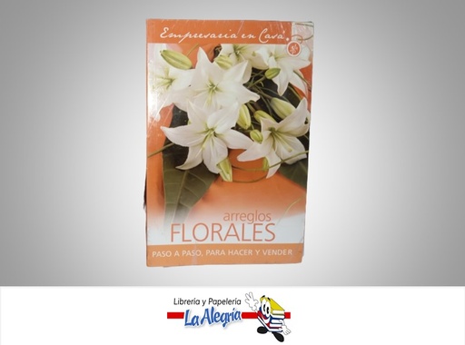 [9789584500854] ARREGLOS FLORALES TEMATICA MANUALES AUTOR NORMA EDITORIAL NORMA