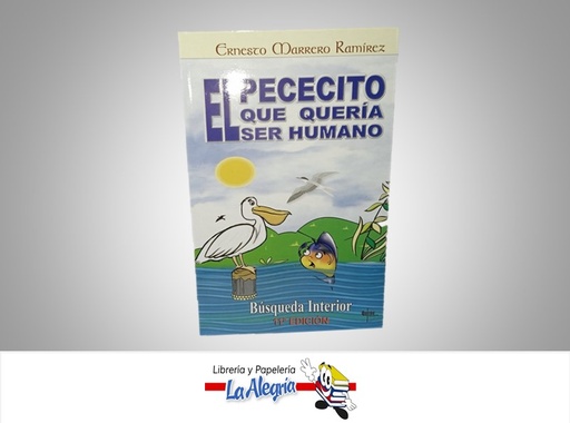 [9789807014212] EL PECESITO QUE QUERIA SER HUMANO TEMATICA CUENTO AUTOR ERNESTO MARRERO RAMIREZ MARCA QUIRON