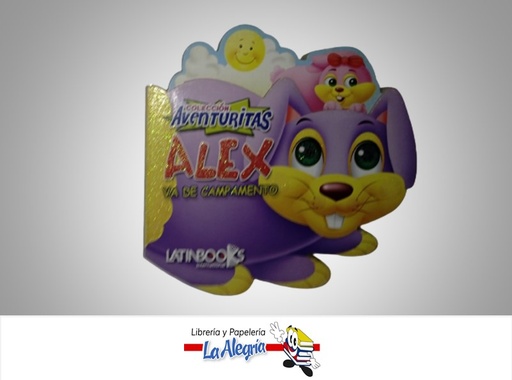 [9789974702394] ALEX VA DE CAMPAMENTO COLECCION AVENTURITAS TEMATICA CUENTO AUTOR LATINBOOK MARCA LATINBOOKS