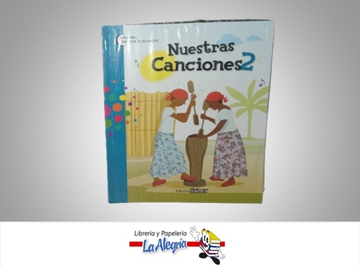 [9789804111778] NUESTROS CANCIONES 2 TEMATICA INFANTILES AUTOR SABER MARCA SABER