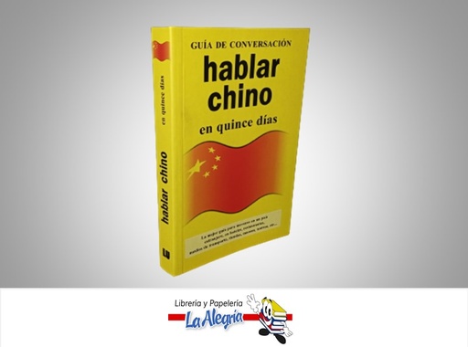 [9788496445055] HABLAR CHINO EN QUINCE DIAS GUIA DE CONVERSACION TEMATICA IDIOMA AUTOR EDICIONES LU MARCA EDICIONES LU