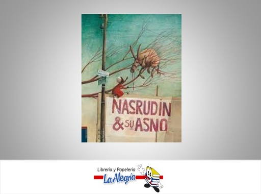 [9788426364579] NASRUDIN & SU ASNO TEMATICA CUENTO AUTOR ODILE WEULERSSE/REBECCA DAUTREMER MARCA EDELVIVES